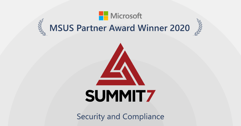Summit 7 Wins 2020 Microsoft US Partner Award for Security and Compliance